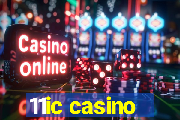 11ic casino