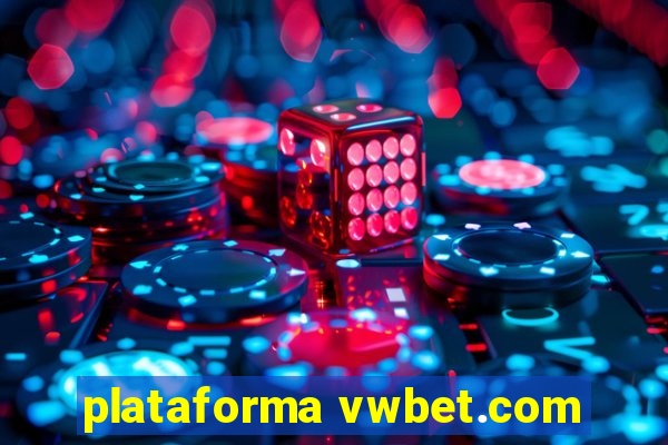 plataforma vwbet.com