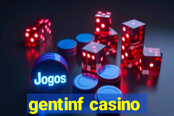 gentinf casino