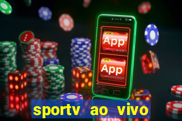 sportv ao vivo mega canais