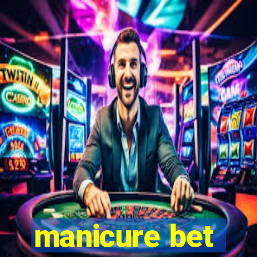 manicure bet