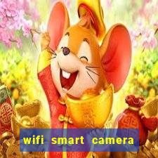 wifi smart camera easy to achieve real time remote viewing