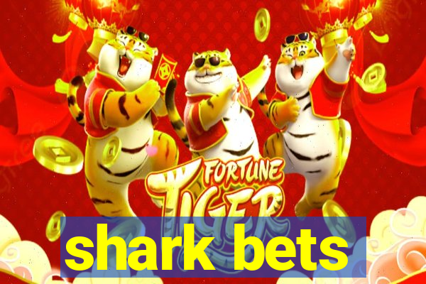 shark bets