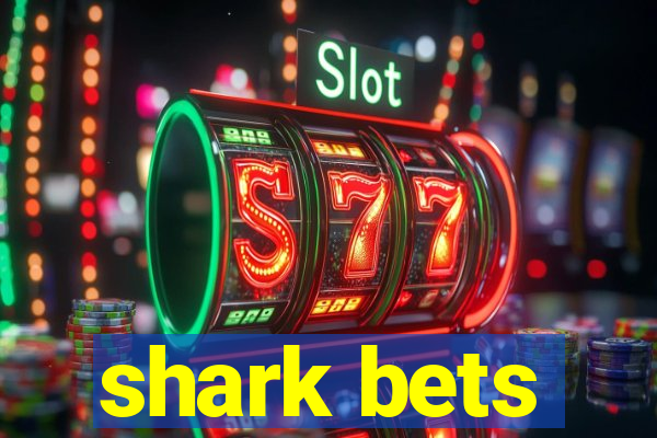 shark bets