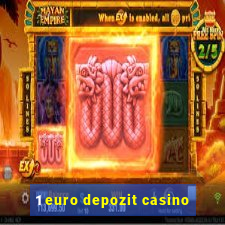 1 euro depozit casino