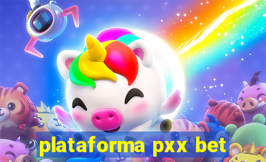 plataforma pxx bet