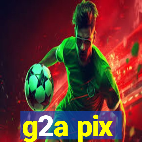 g2a pix