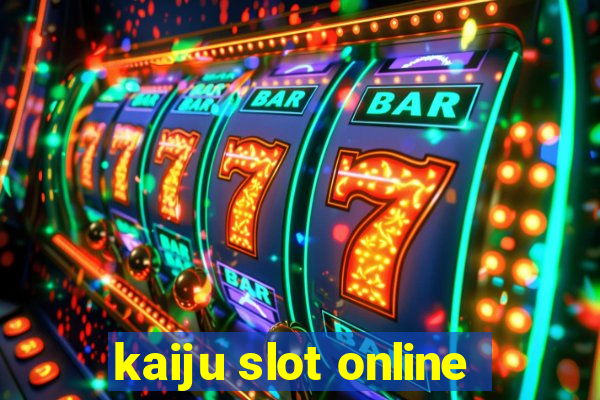 kaiju slot online