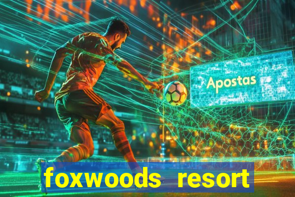 foxwoods resort casino casinos