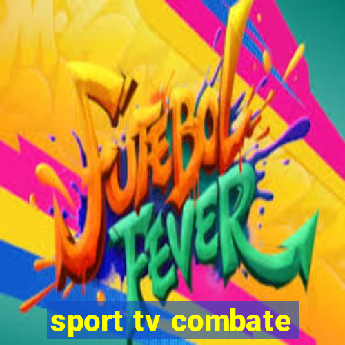 sport tv combate