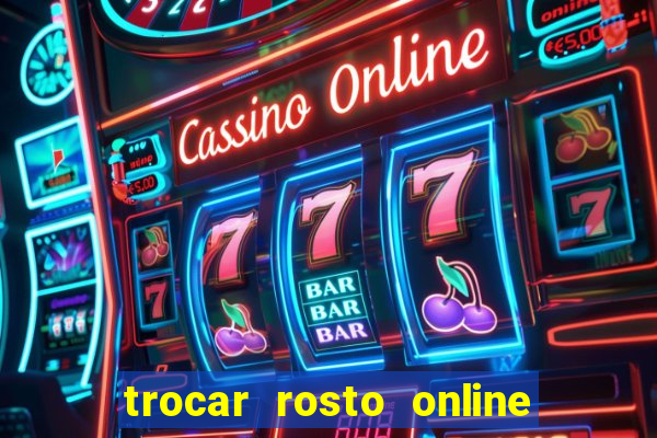 trocar rosto online grátis colocar rosto em vídeo online