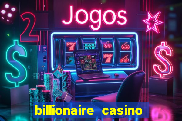 billionaire casino 100 free spins