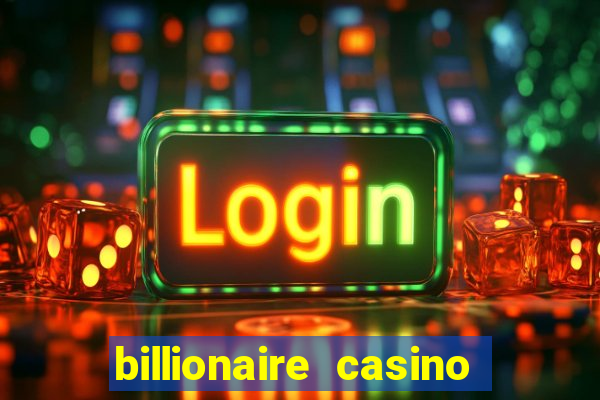 billionaire casino 100 free spins