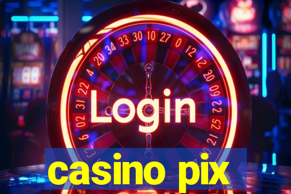 casino pix