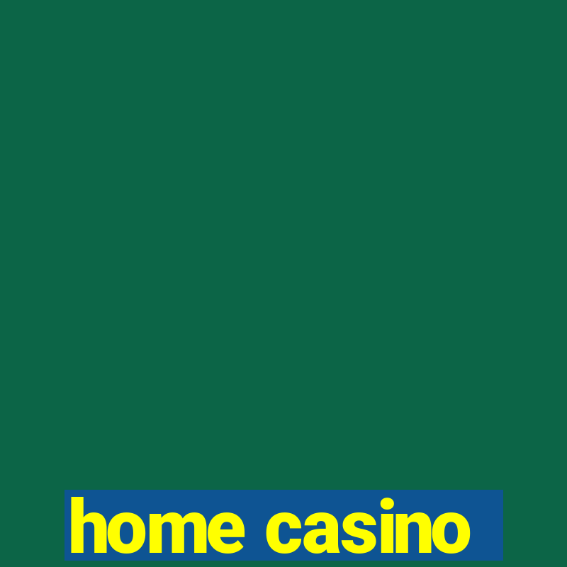 home casino