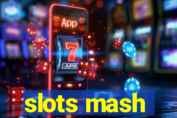 slots mash