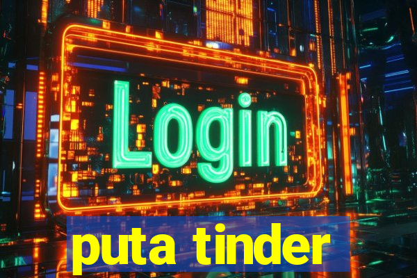 puta tinder