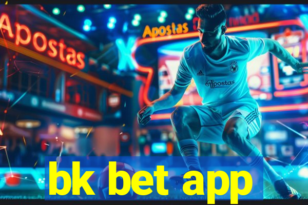 bk bet app