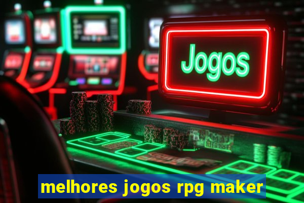 melhores jogos rpg maker