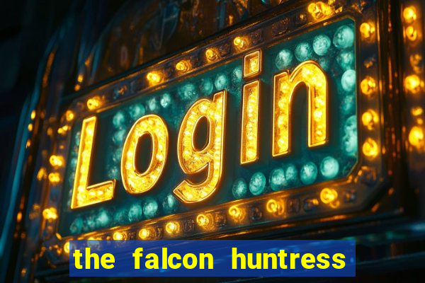 the falcon huntress slot gratis