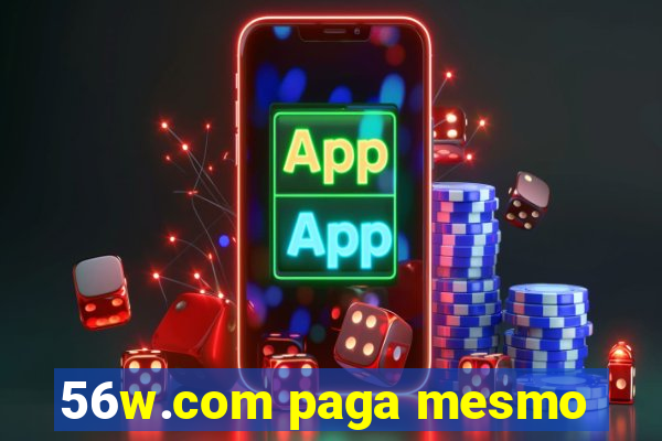 56w.com paga mesmo