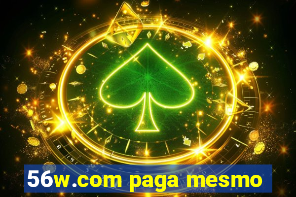 56w.com paga mesmo