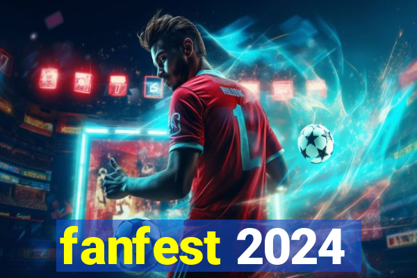 fanfest 2024