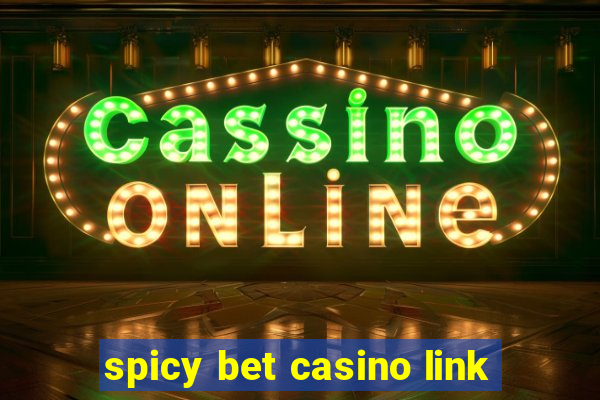 spicy bet casino link