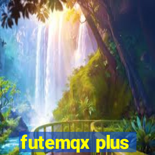 futemqx plus