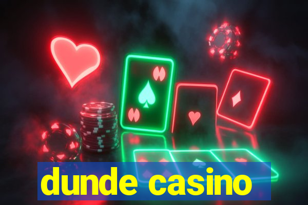 dunde casino