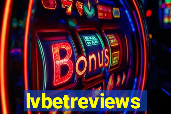 lvbetreviews