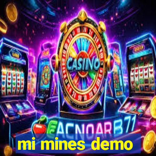 mi mines demo