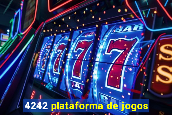 4242 plataforma de jogos