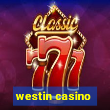 westin casino