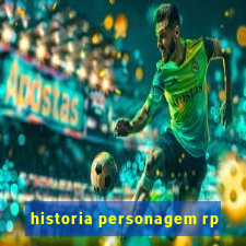 historia personagem rp