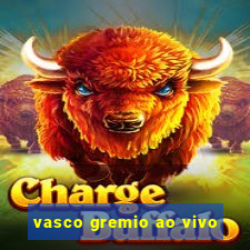 vasco gremio ao vivo