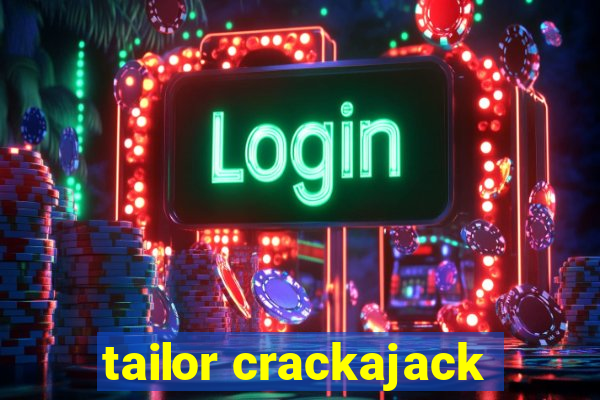 tailor crackajack