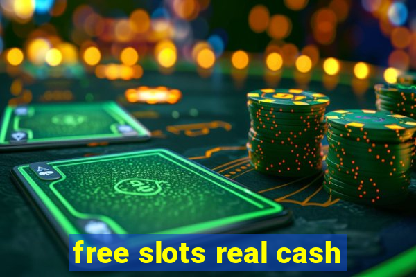 free slots real cash