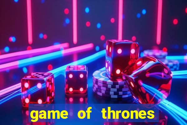 game of thrones 243 win ways slot review