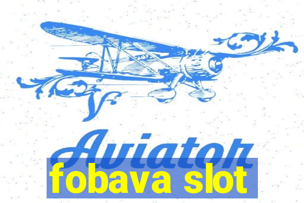 fobava slot