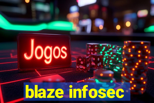 blaze infosec