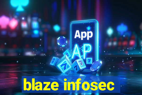 blaze infosec