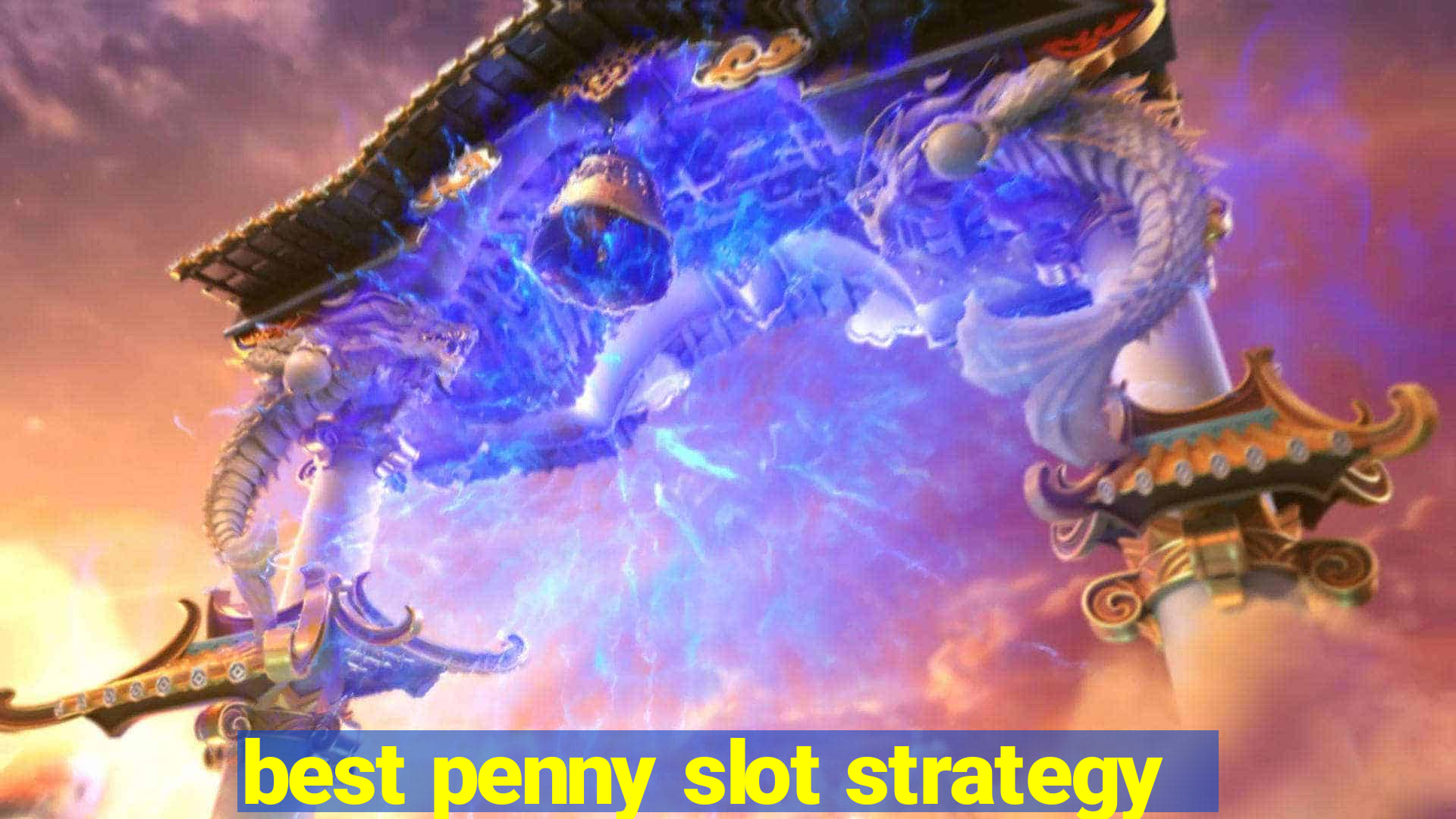 best penny slot strategy