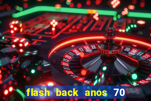 flash back anos 70 80 90 download gratis