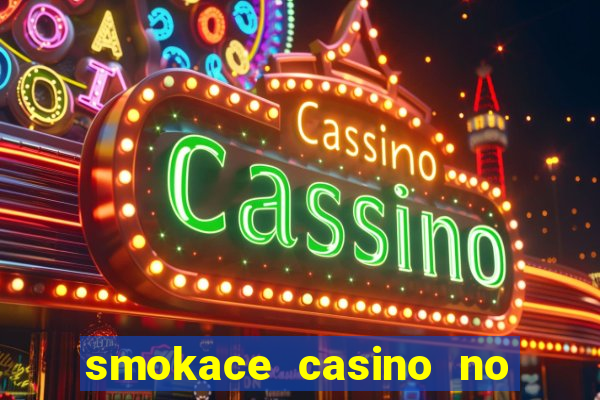 smokace casino no deposit bonus codes