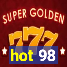 hot 98