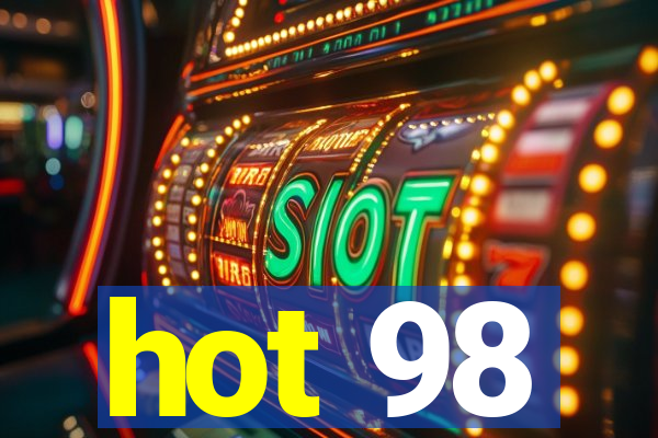 hot 98