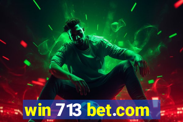 win 713 bet.com