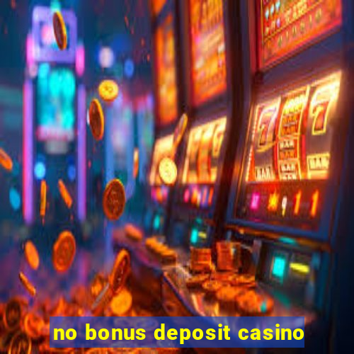 no bonus deposit casino