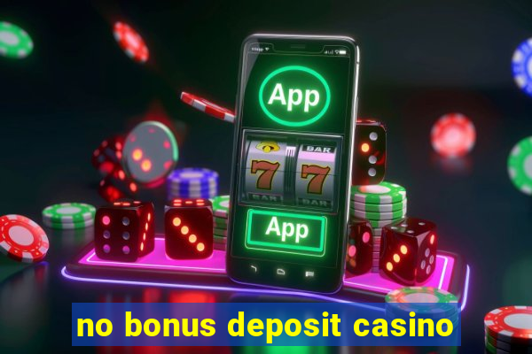 no bonus deposit casino